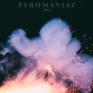Pyromaniac
