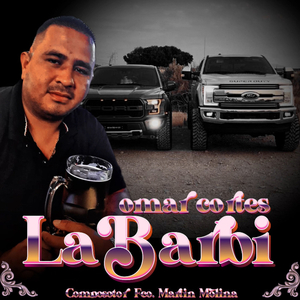 La Barbi “Omar Cortez”