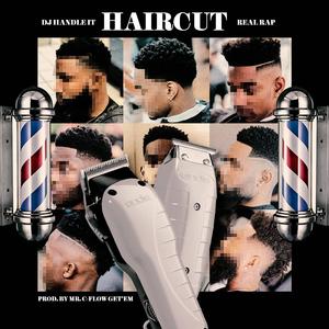 Haircut (feat. Real Rap, Rockyylikee & Chase Flow)