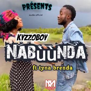 Nabùùnda | kyzzoboy & Tyna brenda