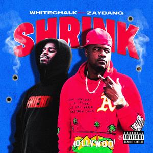 Shrink (feat. ZayBang)