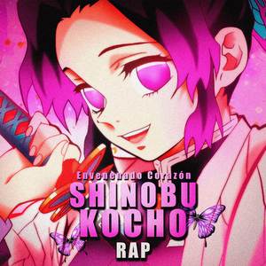 Envenenado Corazón (Shinobu Kocho RAP)