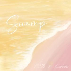 Swamp（prod by GALA$XXY）