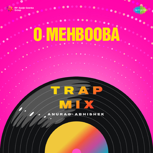 O Mehbooba - Trap Mix