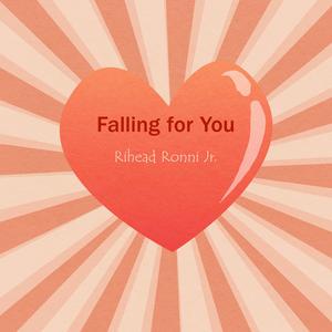 Falling for You