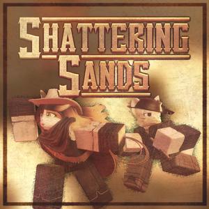 Shattering Sands