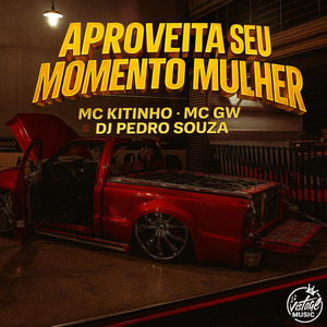 Aproveita Seu Momento Mulher (Eletrofunk)