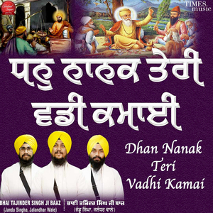 Dhan Nanak Teri Vadhi Kamai