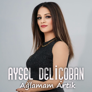 Ağlamam Artık