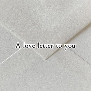 A love letter to you