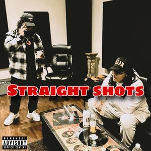 Straight Shots (feat. Many Face God & YaBoyDon)