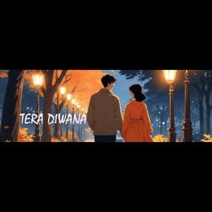 Tera Diwana