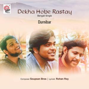 Dekha Hobe Rastay