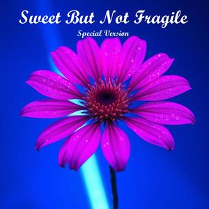 Too Sensitive (Special Version)