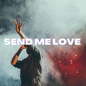 Send me love