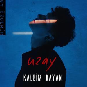 Kalbim Dayan (feat. Uzay)