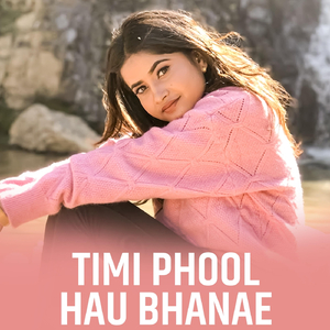 Timi Phool Hau Bhanae (feat. Ranjan Rai)