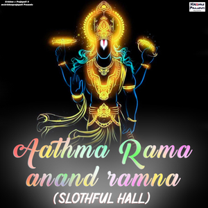 Aathma Rama Anand Ramna (Slothful Hall)