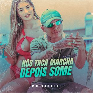 Nós Taca Marcha Depois Some (feat. Gree Cassua)