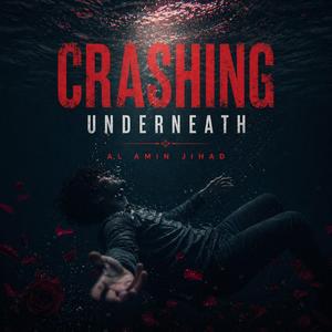 Crashing Underneath