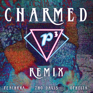 Charmed (P3 REMIX)