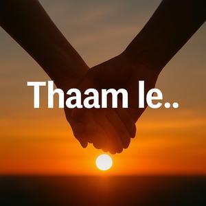 Mujhe Thaam Le...