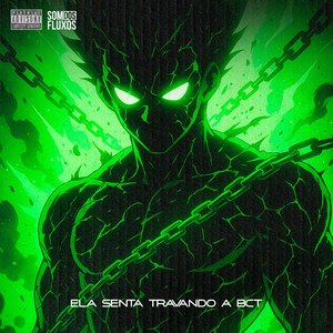 Ela Senta Travando a Bct