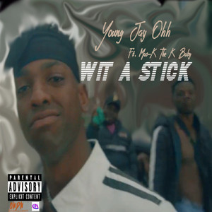 Wit A Stick (feat. Mac-K The K Baby)