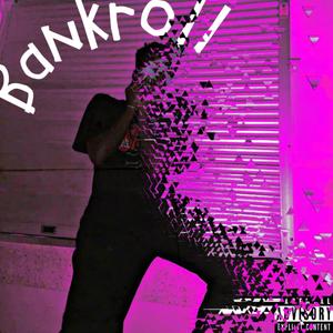 B4NKR0LL (feat. Young King Legends)