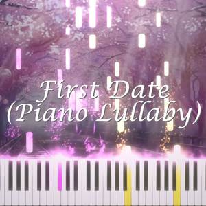 First Date (Piano Lullaby)