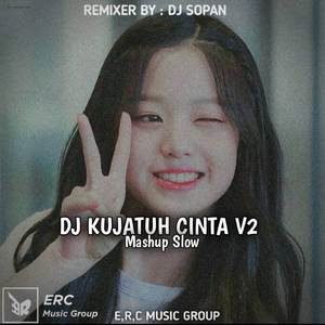 DJ KUJATUH CINTA V2, MASHUP SLOW