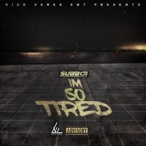 Im So Tired