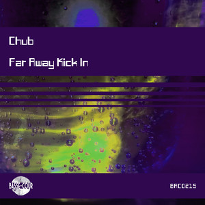 Far Away Kick In (Original Mix)