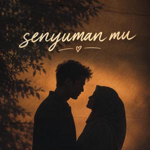 SENYUMAN MU