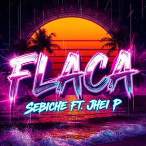 Flaca (feat. Jhei P)