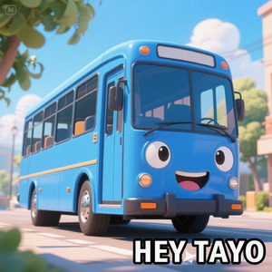Hey Tayo Hey Tayo