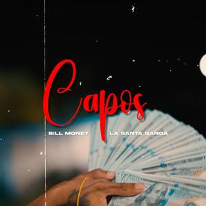 Capos (feat. Bill Money & La Santa Ganga)