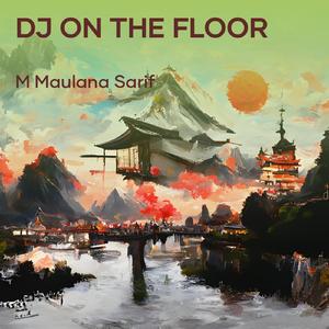 Dj on the Floor