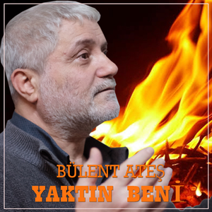 Yaktın Beni