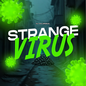 STRANGE VIRUS