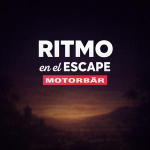 RITMO en el ESCAPE / MOTORBÄR
