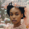 Carol Douglas - Doctor's Orders (Remastered 2023)