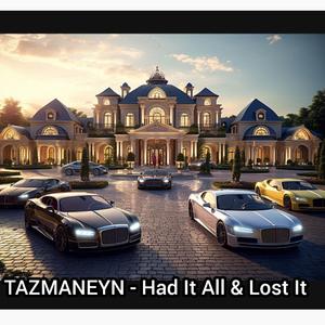 Had It All And Lost It