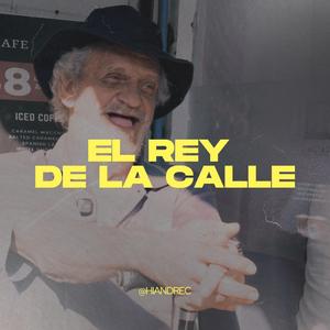 El Rey de la Calle