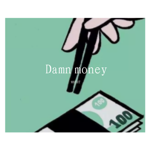 【Free Beat】Damn money