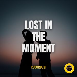 Lost in the Moment