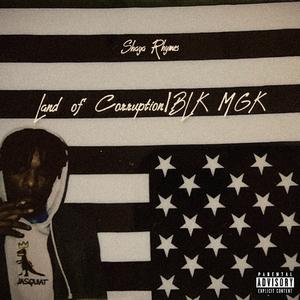 Land of Corruption/BLK MGK (feat. Laz Tha Producer)