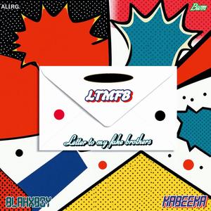 Letter to my fake bro (LTMFB) (feat. Mabeema)