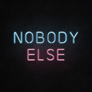 Nobody Else