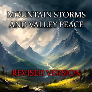 Mountain Storms and Valley Peace (2025 Rewrite)